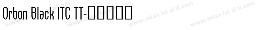 Orbon Black ITC TT字体转换